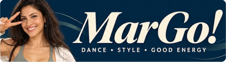 MarGo! — Dance, style, good energy.